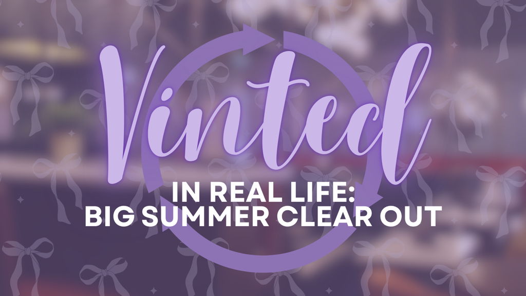 Vinted In Real Life: Big Summer Clear Out ♻️