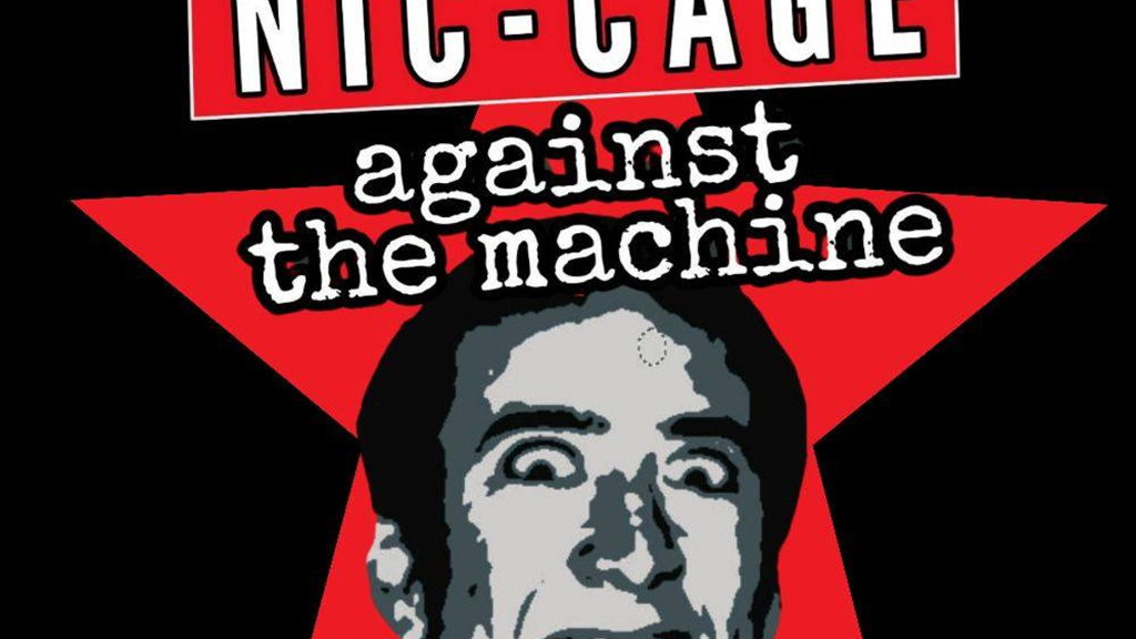 Nic-Cage Against the Machine
