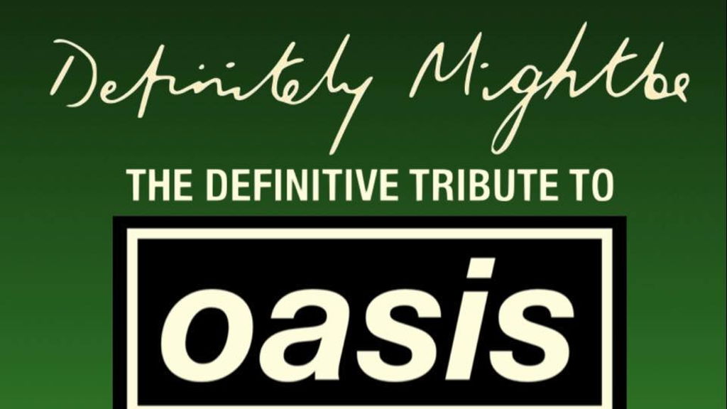 Definitely Mightbe - Oasis Tribute Band