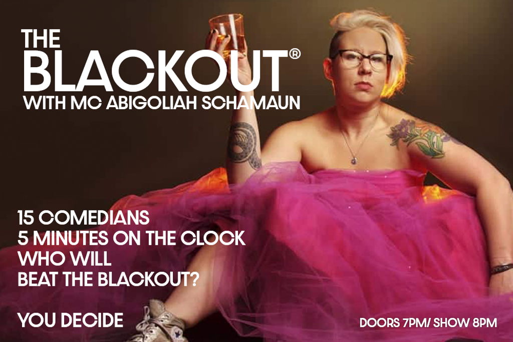 THE BLACKOUT - 11 JUNE - ABIGOLIAH SCHAMAUN