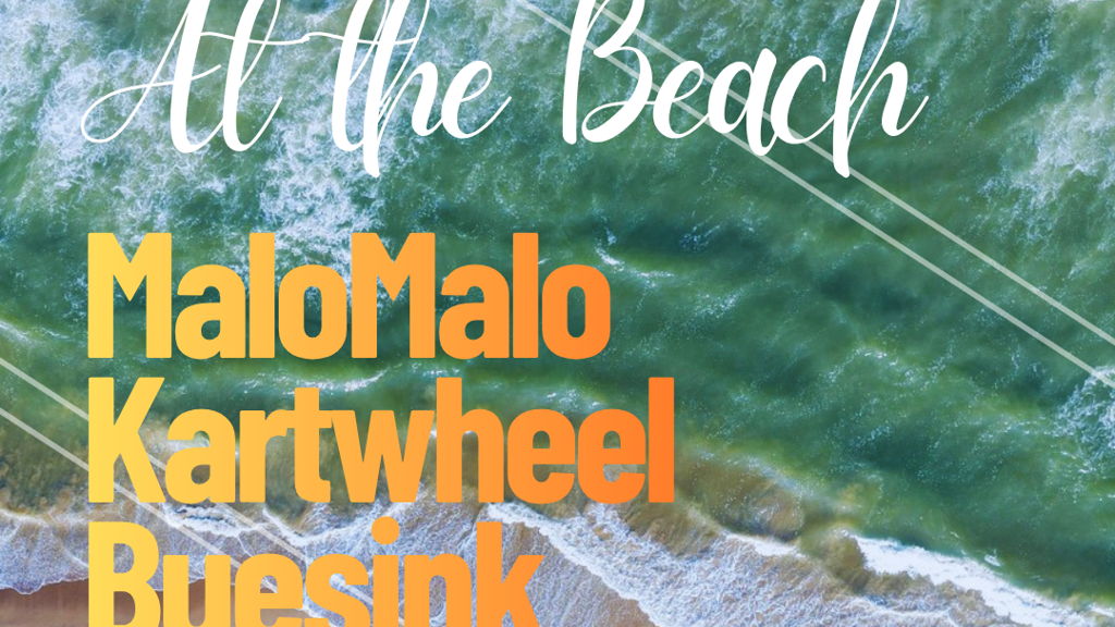 Get In Sync - At the Beach with MaloMalo, Kartwheel and Buesink