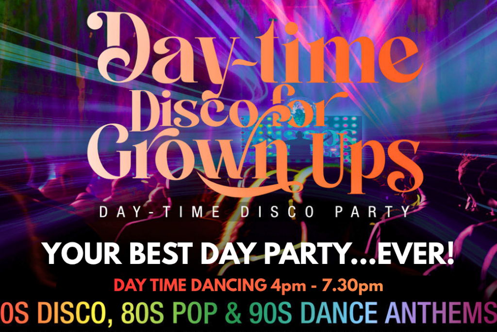 Daytime Disco for Grown Ups