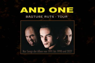 AND ONE | Bägtuse Ruts Tour 2027