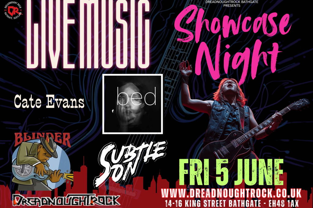 SHOWCASE NIGHT - FOUR acts hit the Dreadnought