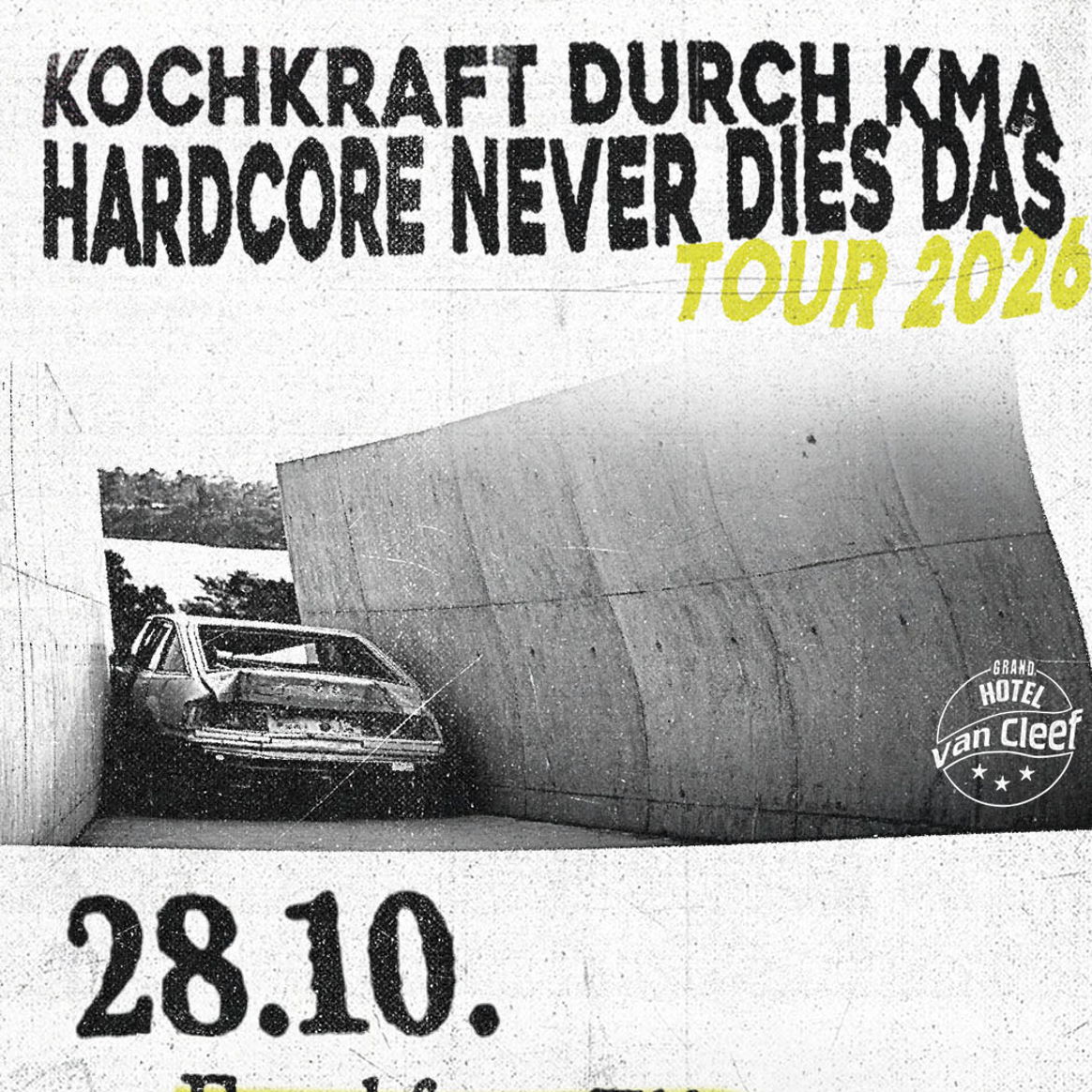 Kochkraft durch KMA - Hardcore never dies das Tour 2026