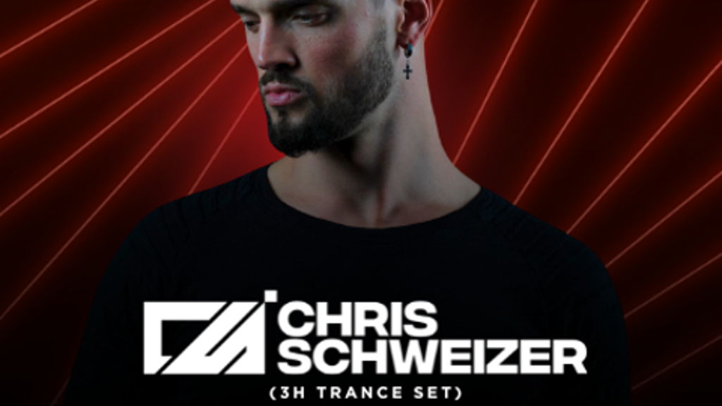 Chris Schweizer (3h Trance Set)