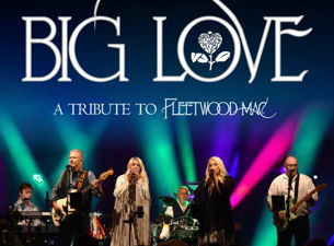 Big Love - A Tribute to Fleetwood Mac
