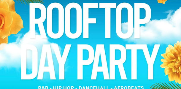 ROOFTOP DAY PARTY - SUMMER EDITION (FREE B4 5PM WITH A TICKET)