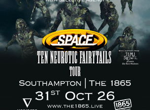 Space Ten Neurotic Fairytales Tour 2026 Plus Special Guests