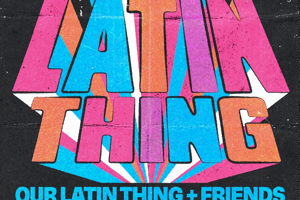 Our Latin Thing & Friends Event Title Pic