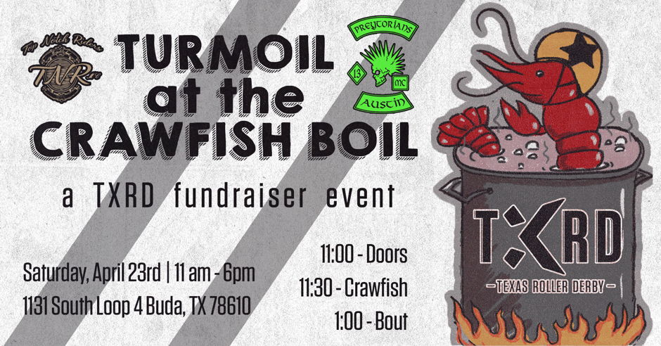 Texas Roller Derby Turmoil At The Crawfish Boil A TXRD Fundraiser 