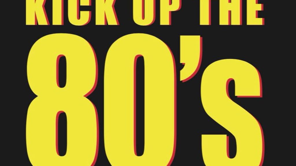 Kick Up The 80's
