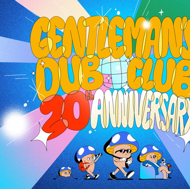 Gentleman's Dub Club - 20th Anniversary Tour