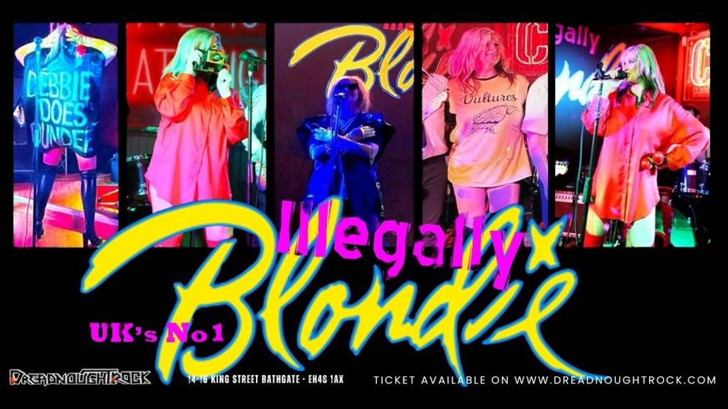 ILLEGALLY BLONDIE - BLONDIE TRIBUTE