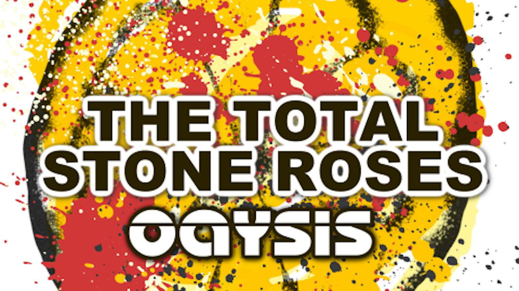 The Total Stone Roses & Oaysis Live