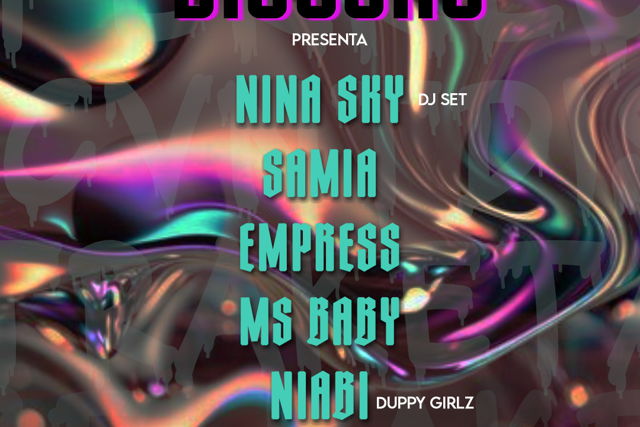 DISCOÑO presenta: NINA SKY + NIABI b2b MS BABY + SAMIA + EMPRESS