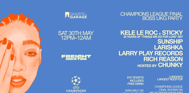 Ghosts of Garage Presents Champions League Final Boss Rooftop UKG Party