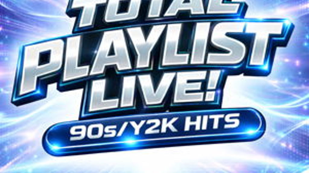TOTAL PLAYLIST LIVE! 90’s & Y2K Hits + Show