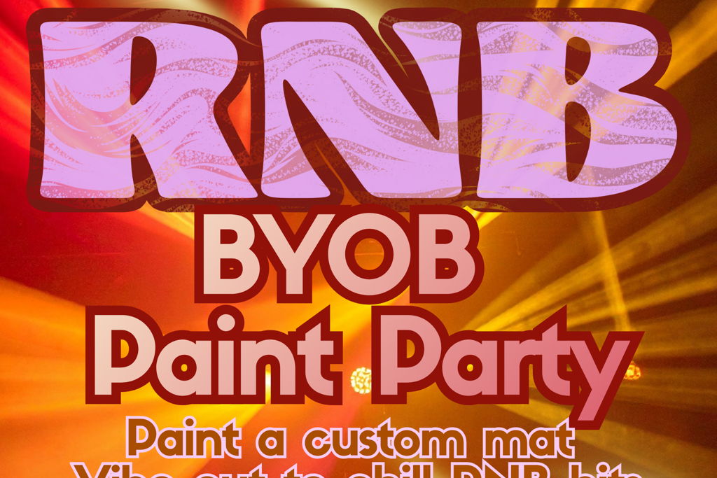 RNB PAINT PARTY BYOB