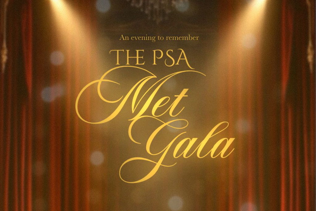 The PSA Met Gala 💃🕺