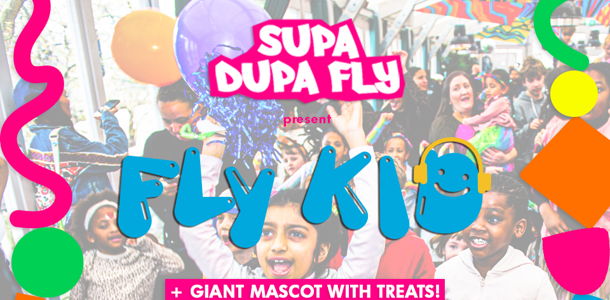 FLY-KID FAMILY PARTY @ POP BRIXTON