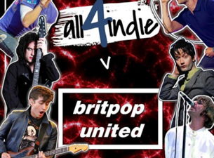 All 4 Indie vs Britpop United