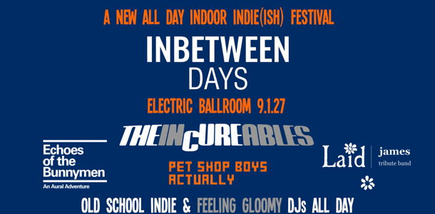 Inbetween Days: A New All Day Indoor Festival