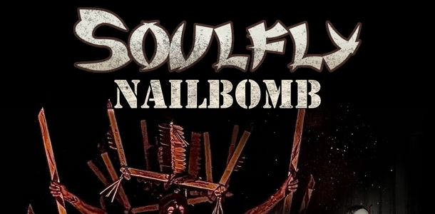 Soulfly + Nailbomb
