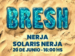 Bresh Nerja, la fiesta más linda del mundo.
