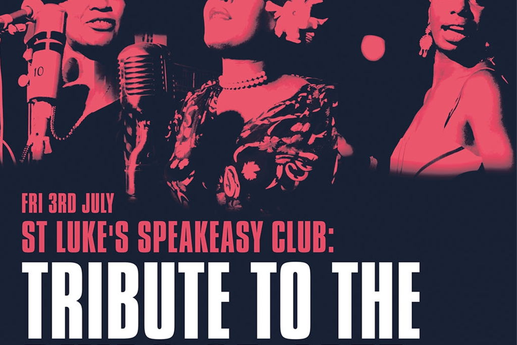 St Luke's Speakeasy: Tribute to the Divas of Jazz