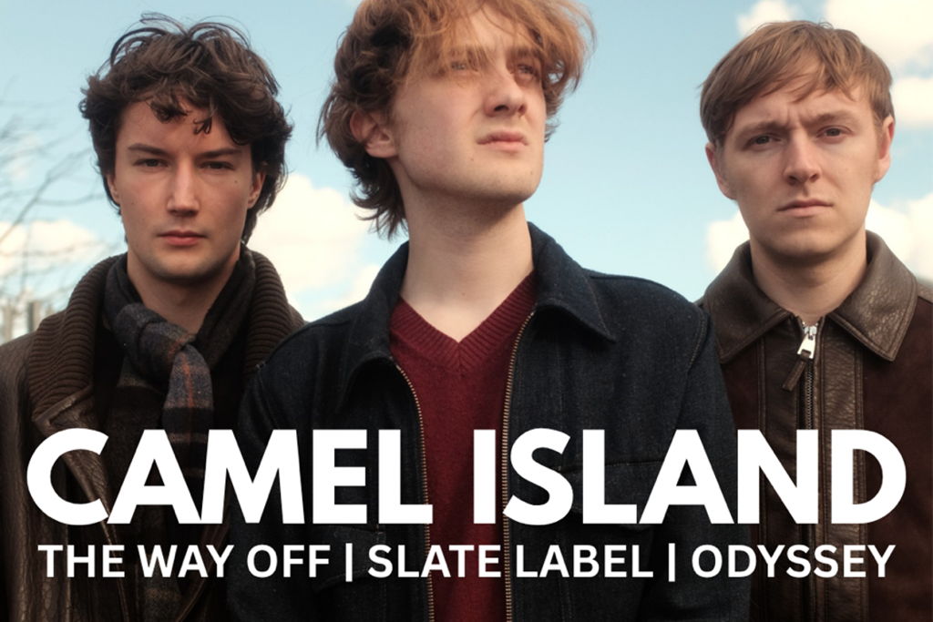 Camel Island + The Way Off +Slate Label + Odyssey