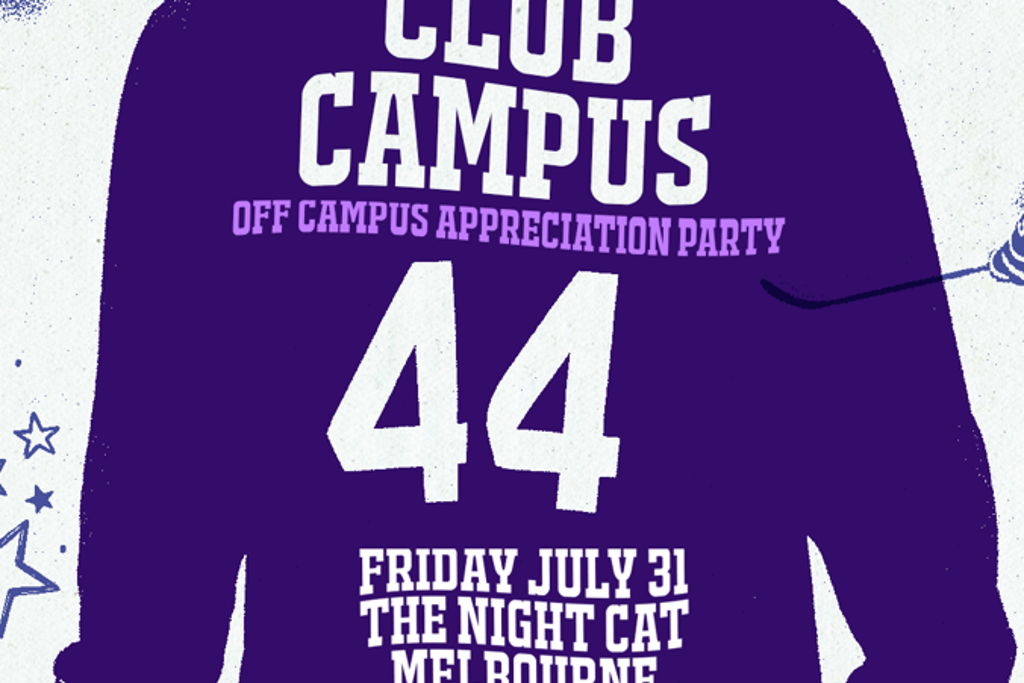 Club Campus: Off Campus Appreciation Party - Melbourne