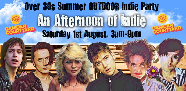 An Afternoon of Indie CAMDEN - Outdoor Party the over 30s, 3pm-9pm