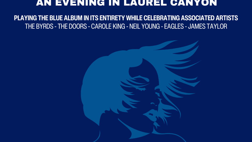 Joni Mitchel's Blue - An Evening in Laurel Canyon