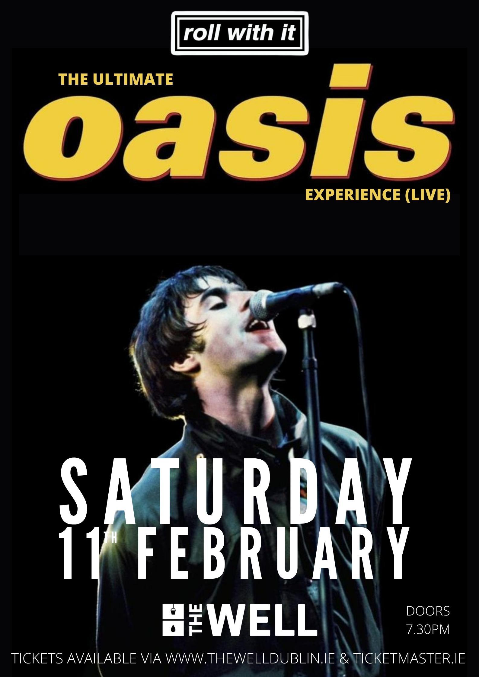 ROLL WITH IT The Ultimate Oasis Experience Live In Dublin Events 