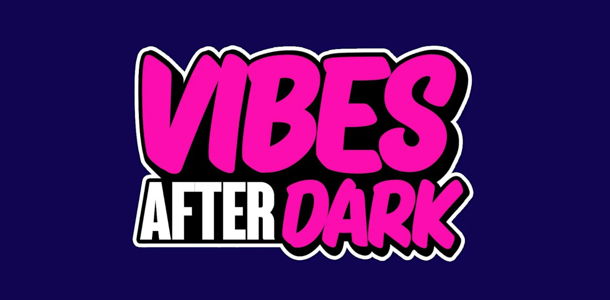VIBES AFTER DARK - BRIXTON EDITION (FREE B4 11PM WITH A TICKET)