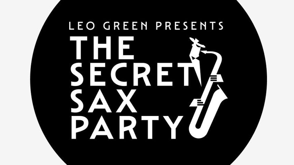 Leo Green Presents: The Secret Sax Afterparty