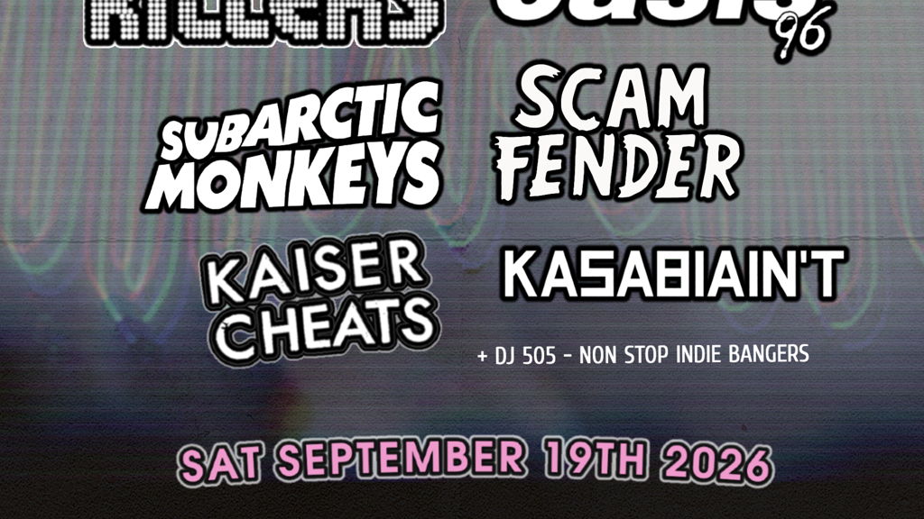 Tribute Festival - Killers v Fender v Monkeys v Oasis v Kasabian v Kaiser