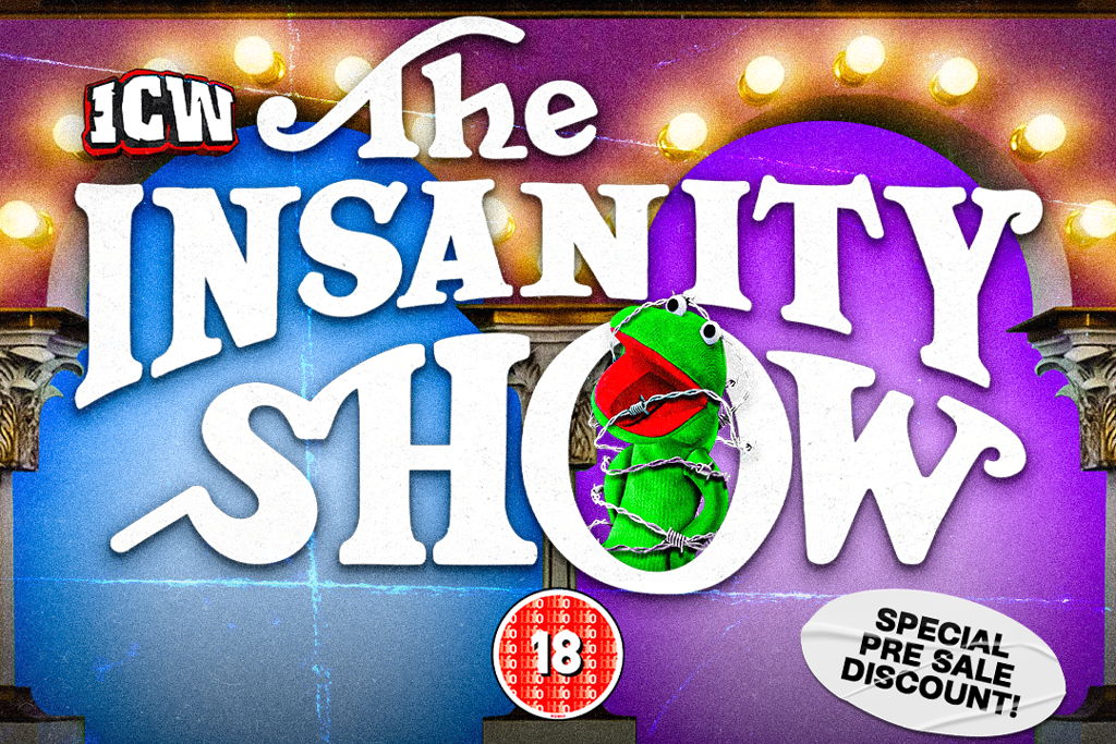 ICW: The Insanity Show