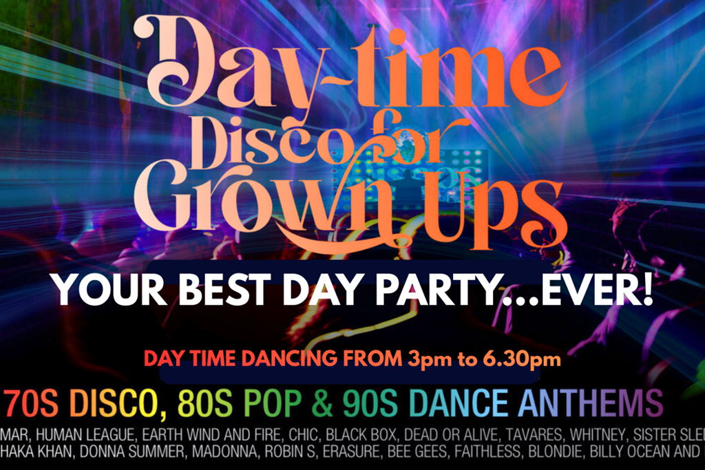 Daytime Disco for Grown Ups