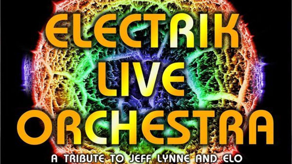 Electrik Live Orchestra - The Music Of Lynne and ELO