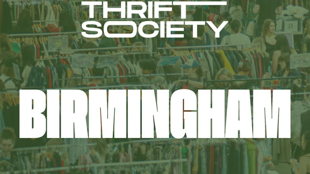Fashion Thrift Society Birmingham | June 6th