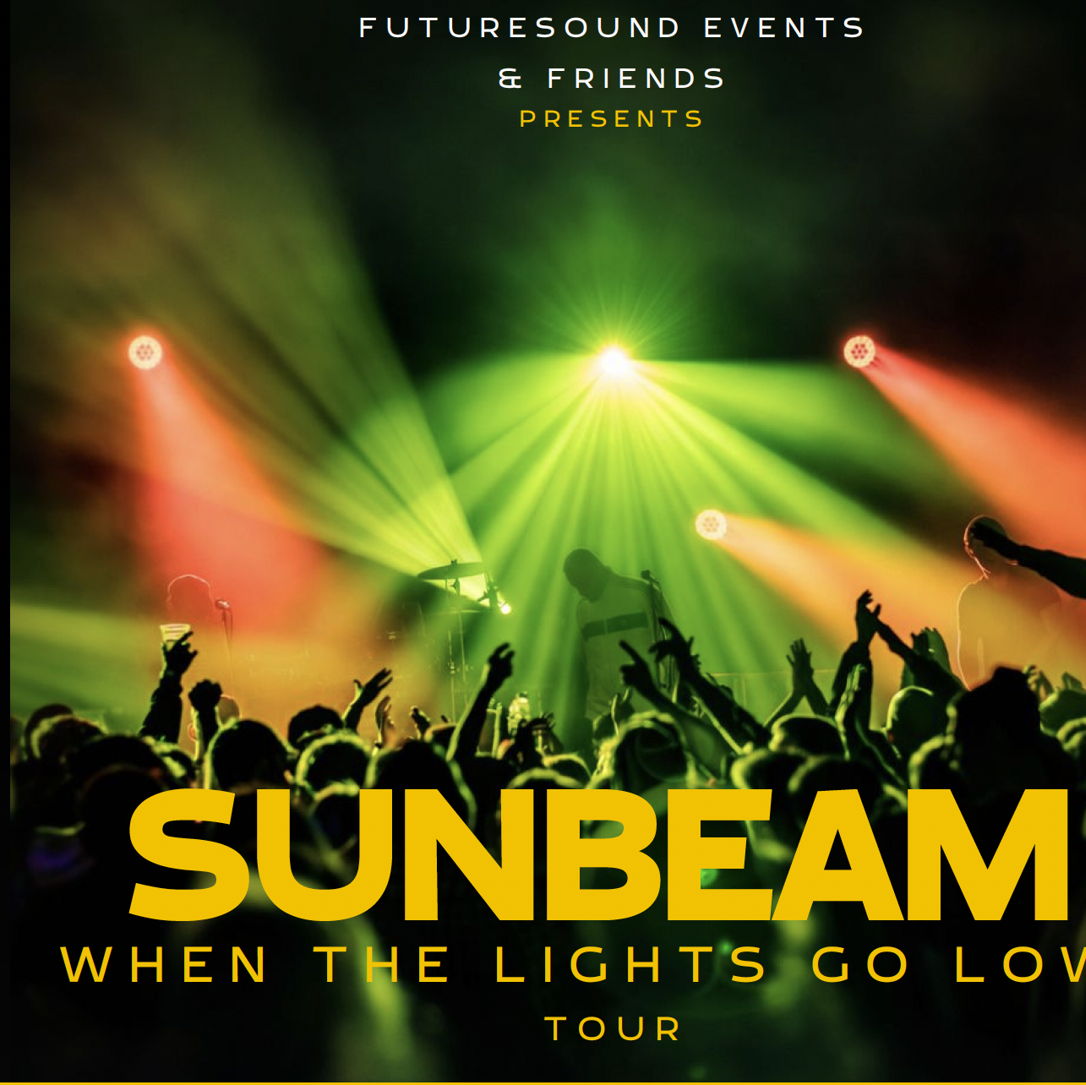 Future Sounds & Friends present Sunbeam