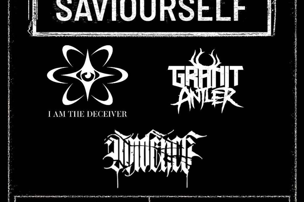 Saviourself live // I am the Deceiver//Voidence//Granit Antler