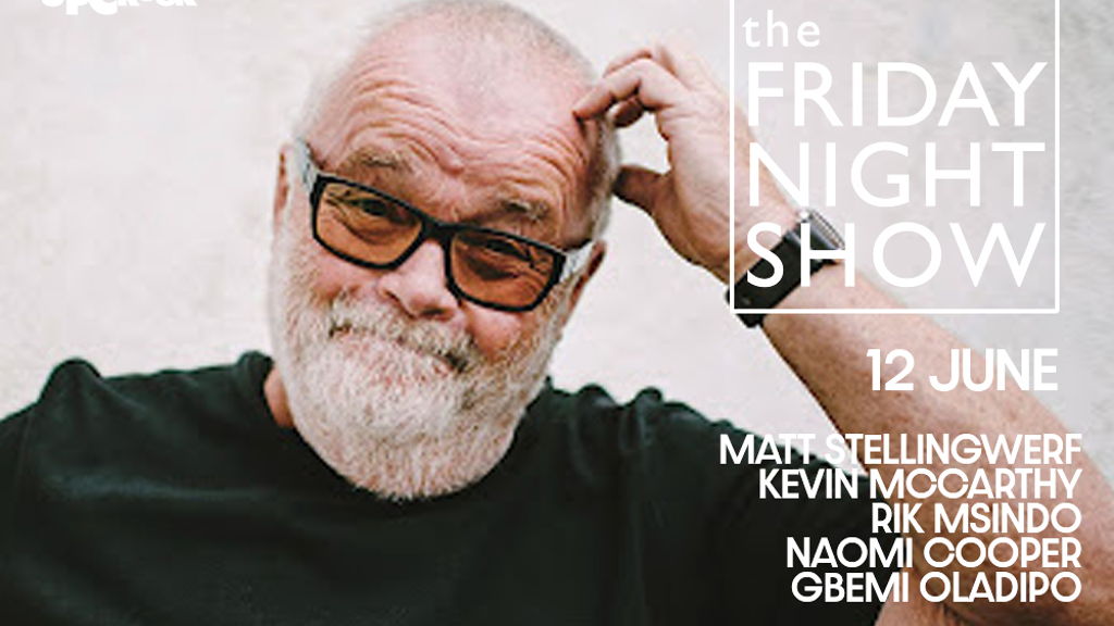 THE FRIDAY NIGHT SHOW!