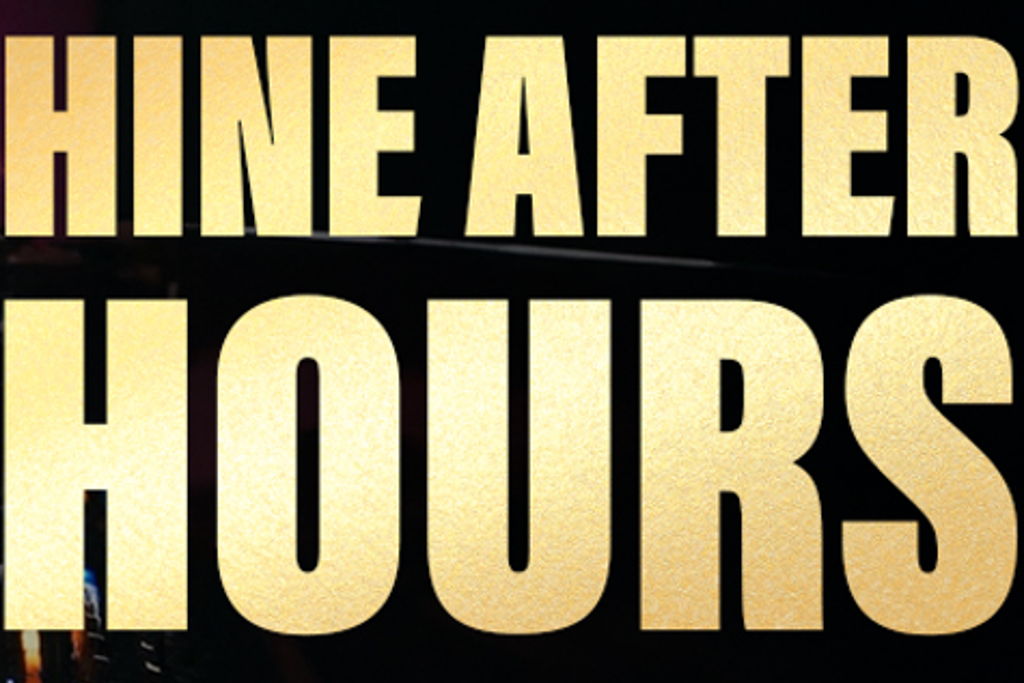 Hine After Hours