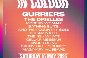 IN COLOUR - w. Gurriers, The Orielles and more