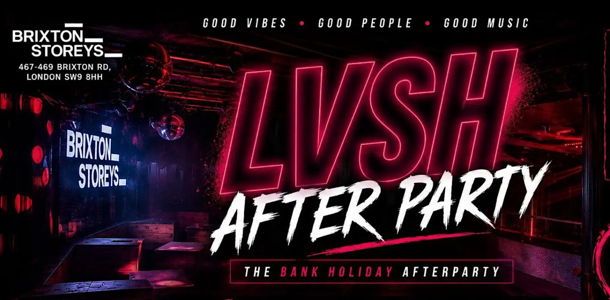 Lvsh Afterdark - The Bank Holiday Afterparty