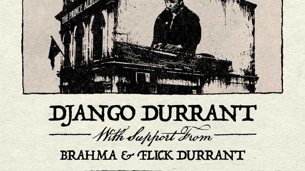 Django Durrant + Brahma + Flick Durrant
