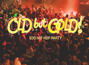 Old but Gold Ü30 HipHop Party